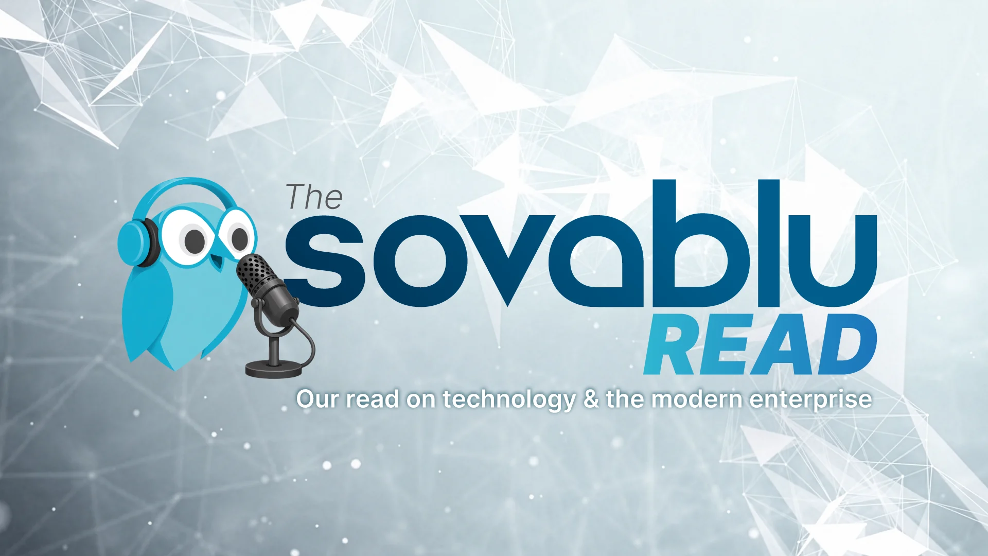 The Sovablu Read - Our read on technology and the modern enterprise 1 Sovablu The SovabluRead Splash